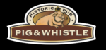 PIG & WHISTLE HISTORIC PUB 